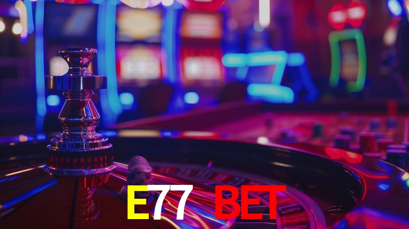 E77 BET: Seu Cassino Premiado com Pagamentos Rápidos