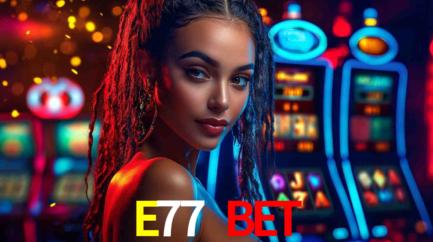 Estatísticas E77 BET