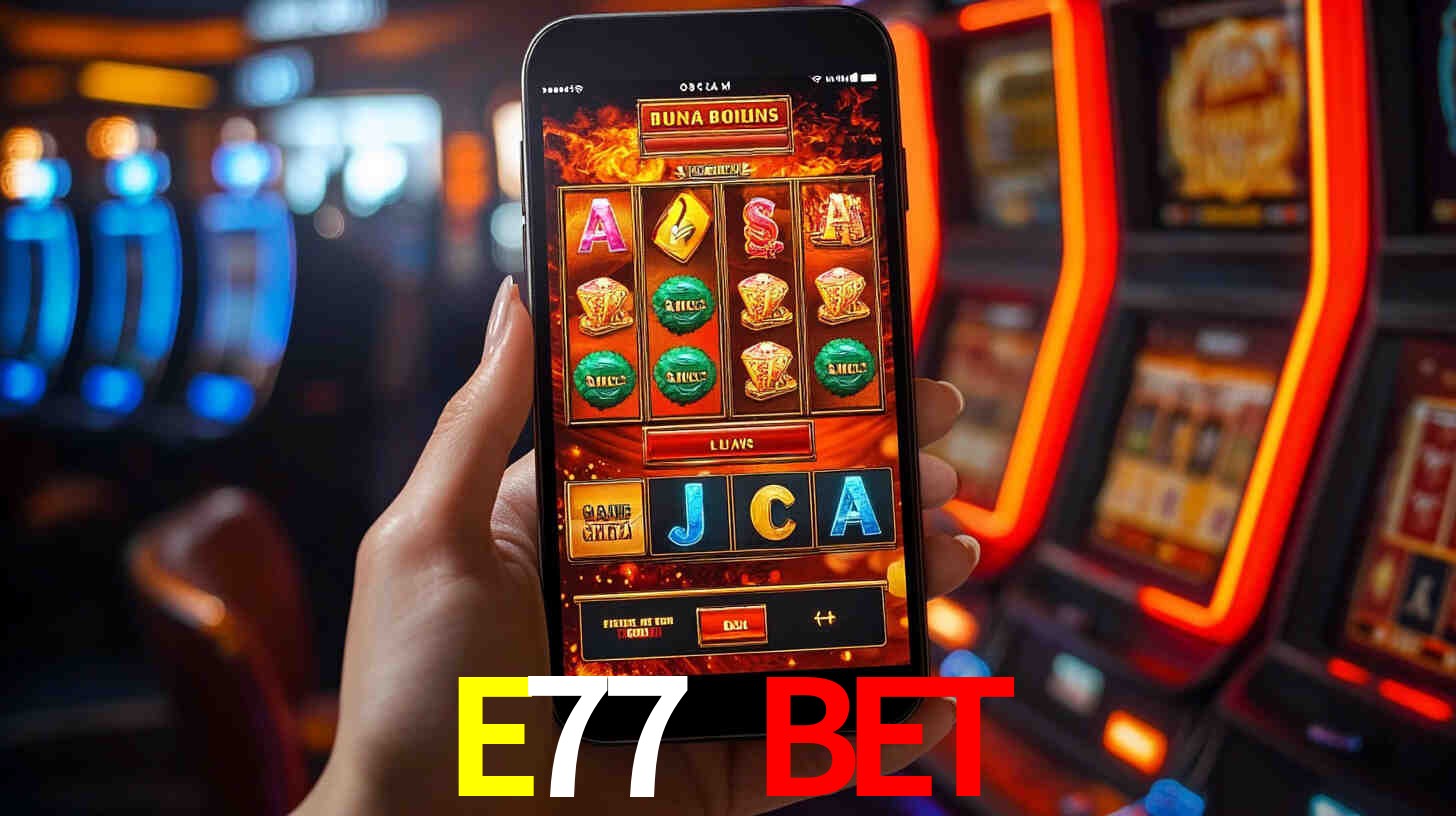 E77 BET,E77.com