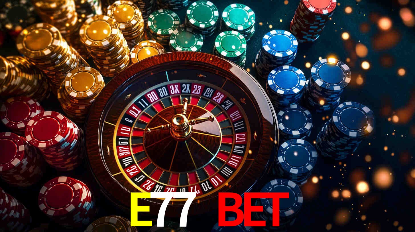 E77 BET