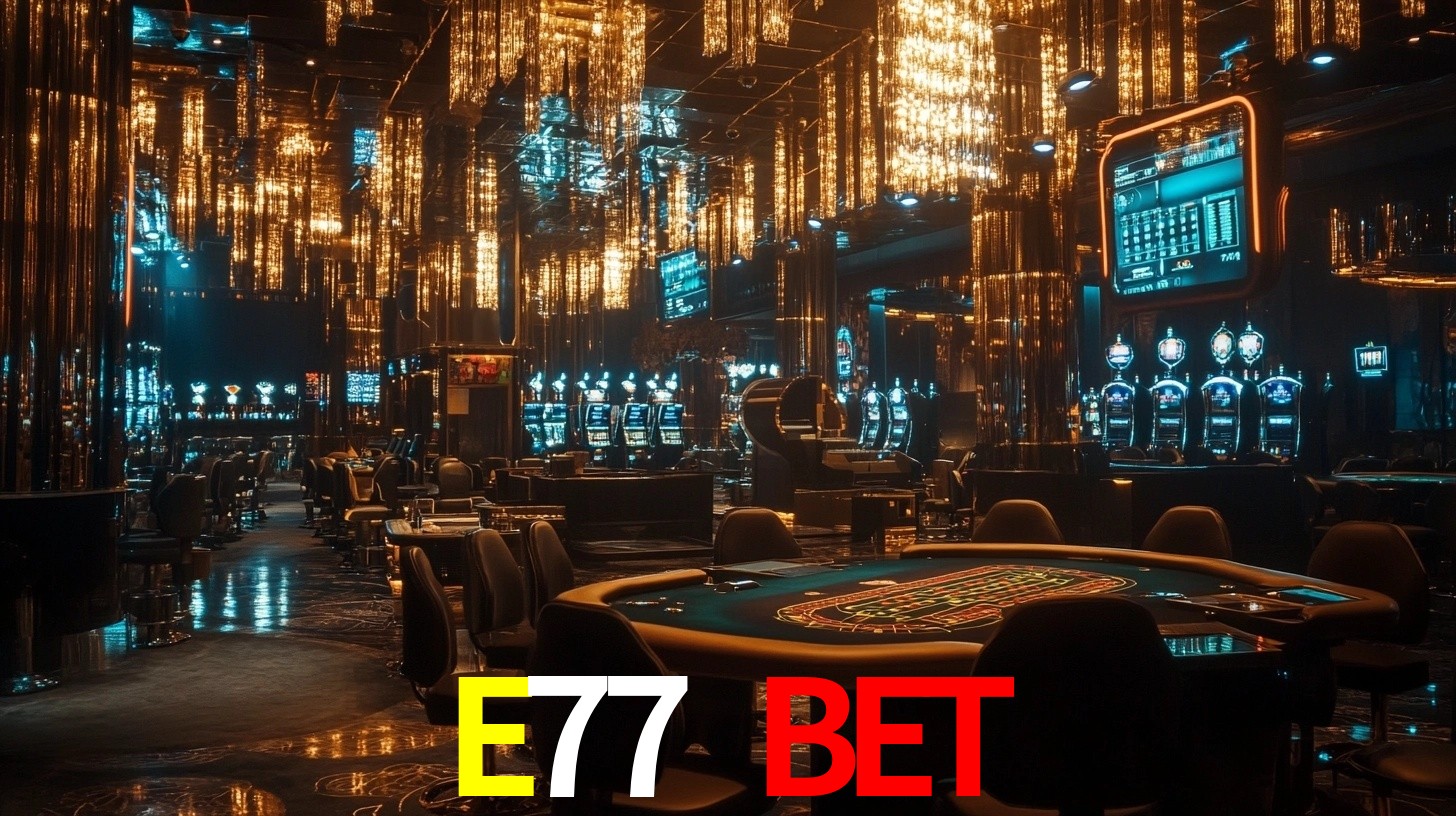E77 BET