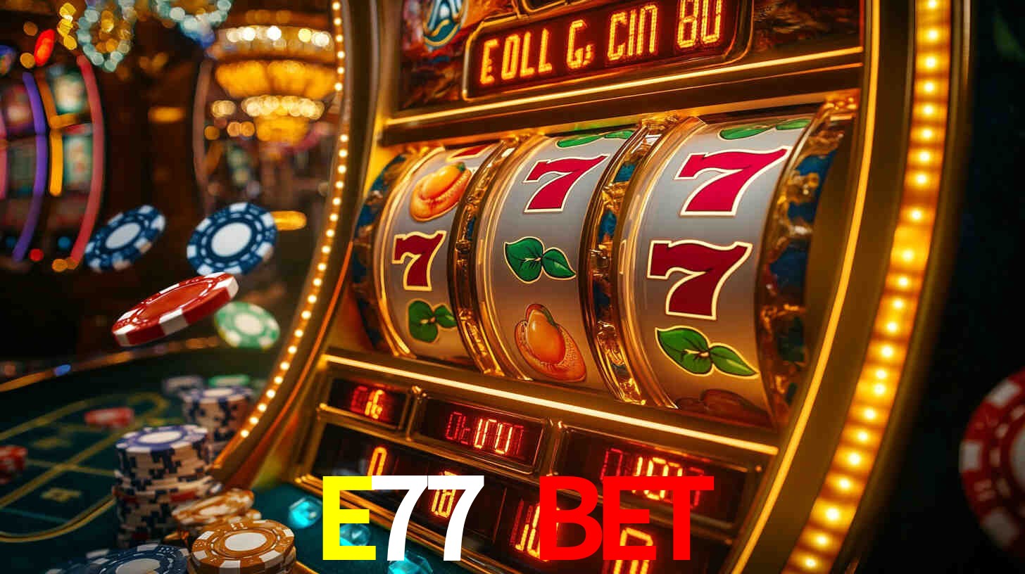 E77 BET