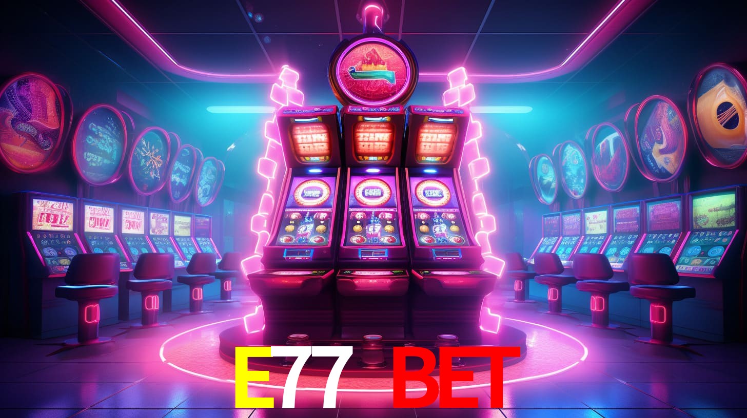E77 BET