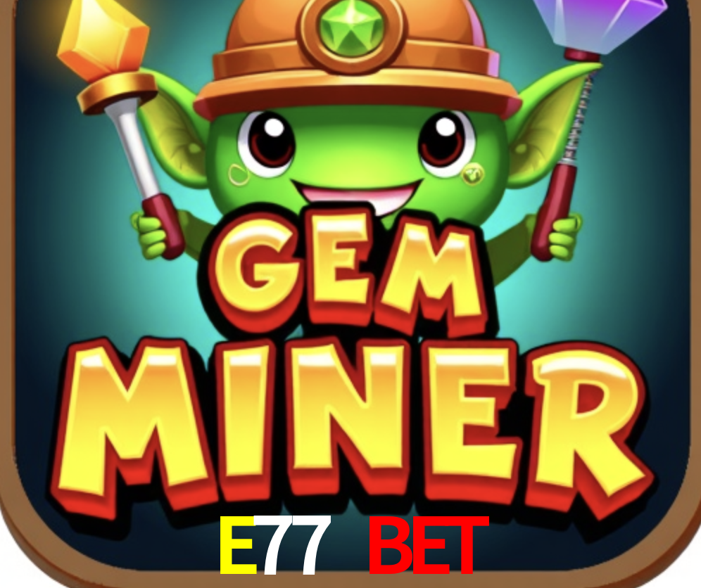 Live Casino E77 BET
