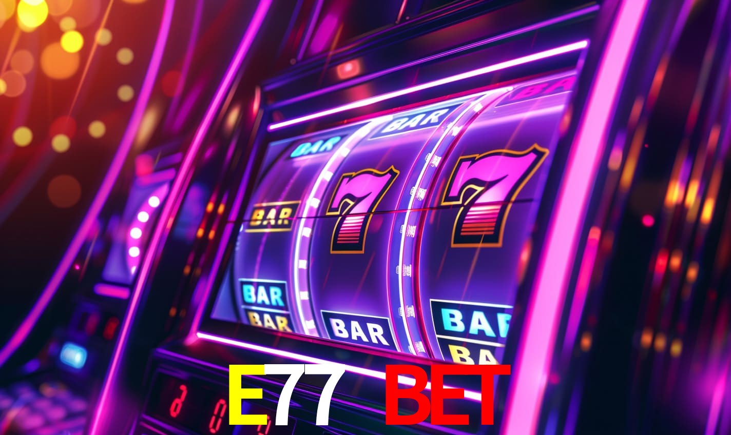 E77 BET